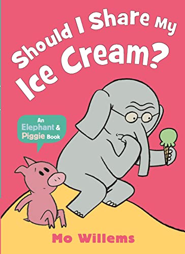 Should I Share My Ice Cream? (Elephant and Piggie) von WALKER BOOKS